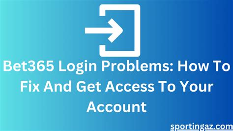 Troubleshooting Login Issues on Bet365 .